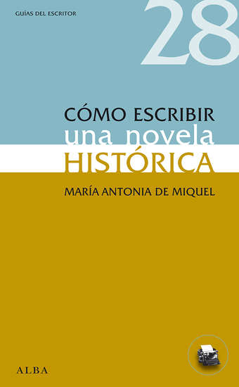 9788484289593-como-escribir-una-novela-historica-alba-editorial
