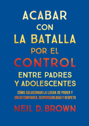 Acabar con la batalla por el control entre padres y adolescentes
